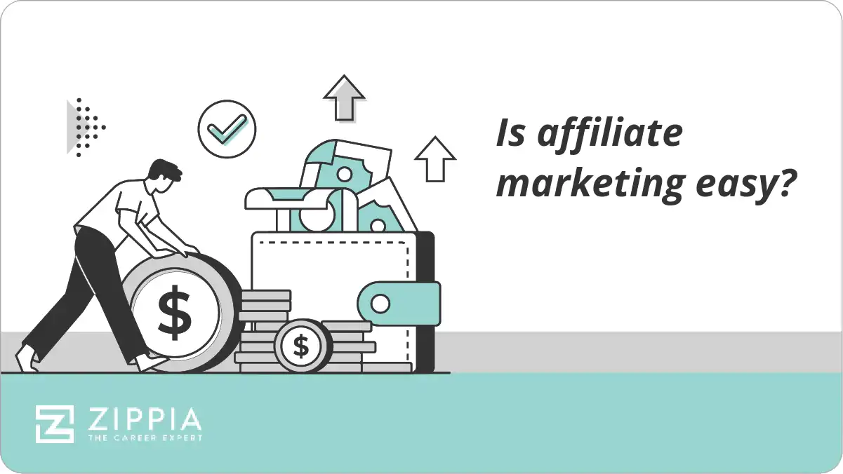 Is affiliate marketing easy?
