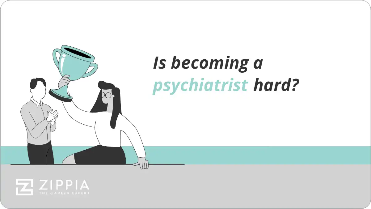 Is becoming a psychiatrist hard?