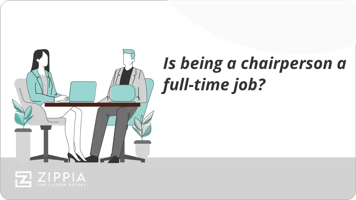Is being a chairperson a full-time job?