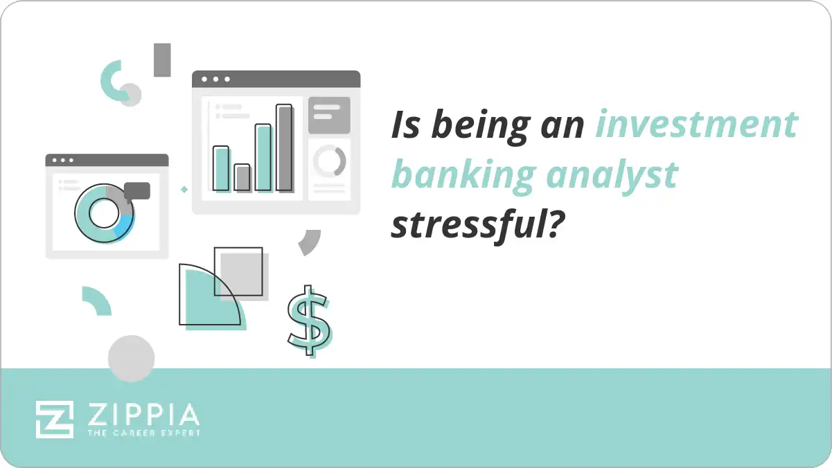 Is being an investment banking analyst stressful?