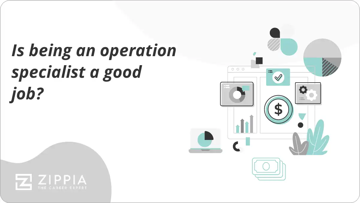 Is being an operation specialist a good job?