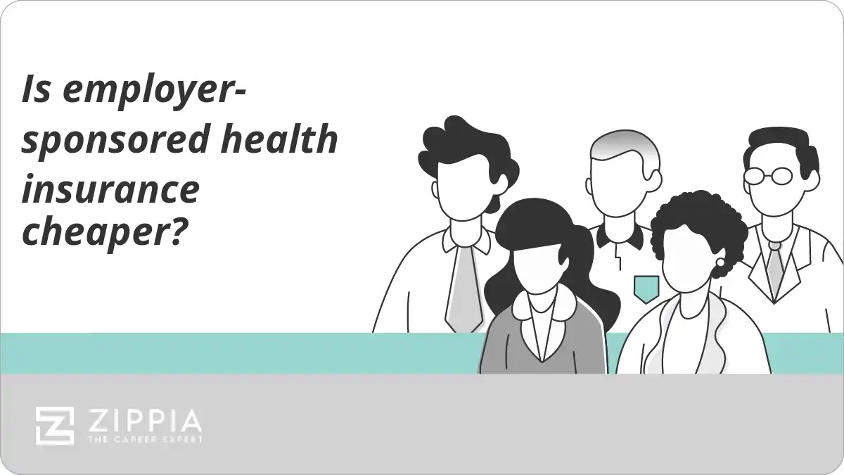 Is employer-sponsored health insurance cheaper?