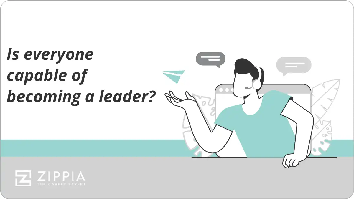 Is everyone capable of becoming a leader?
