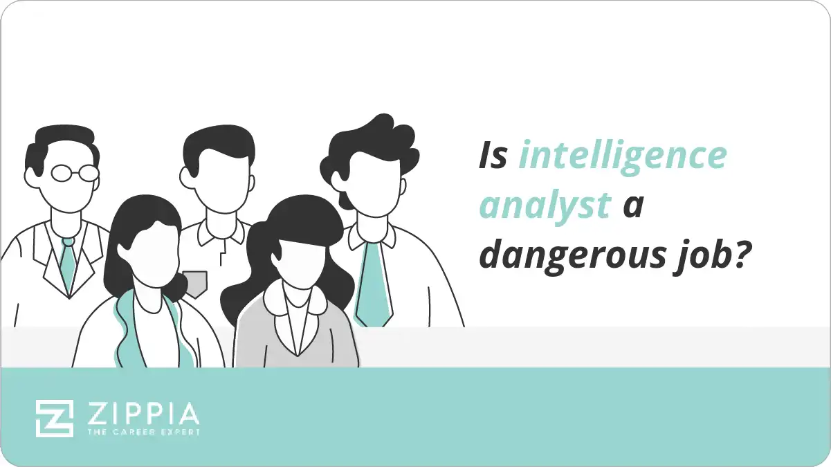 Is intelligence analyst a dangerous job?