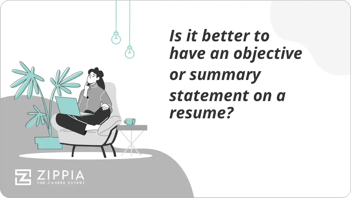 Is it better to have an objective or summary statement on a resume?