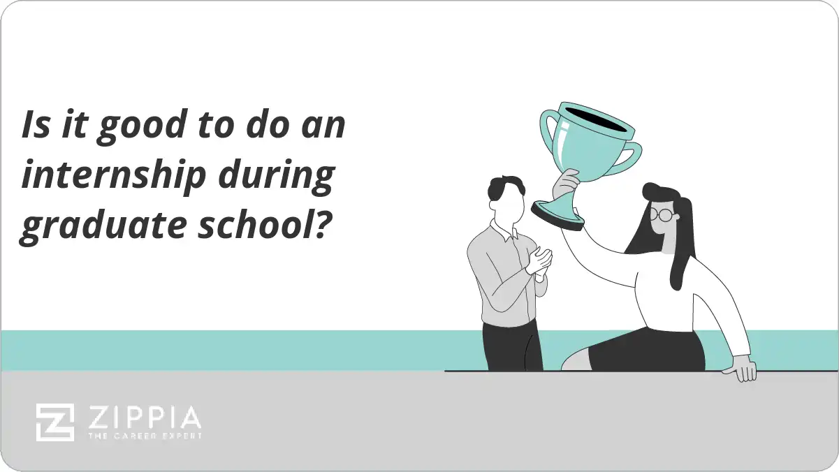 Is it good to do an internship during graduate school?
