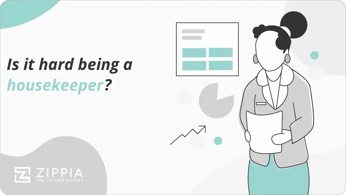 Is it hard being a housekeeper?