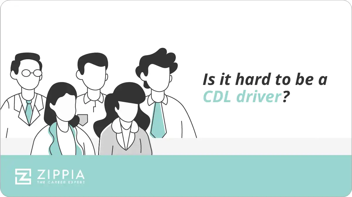 Is it hard to be a CDL driver?