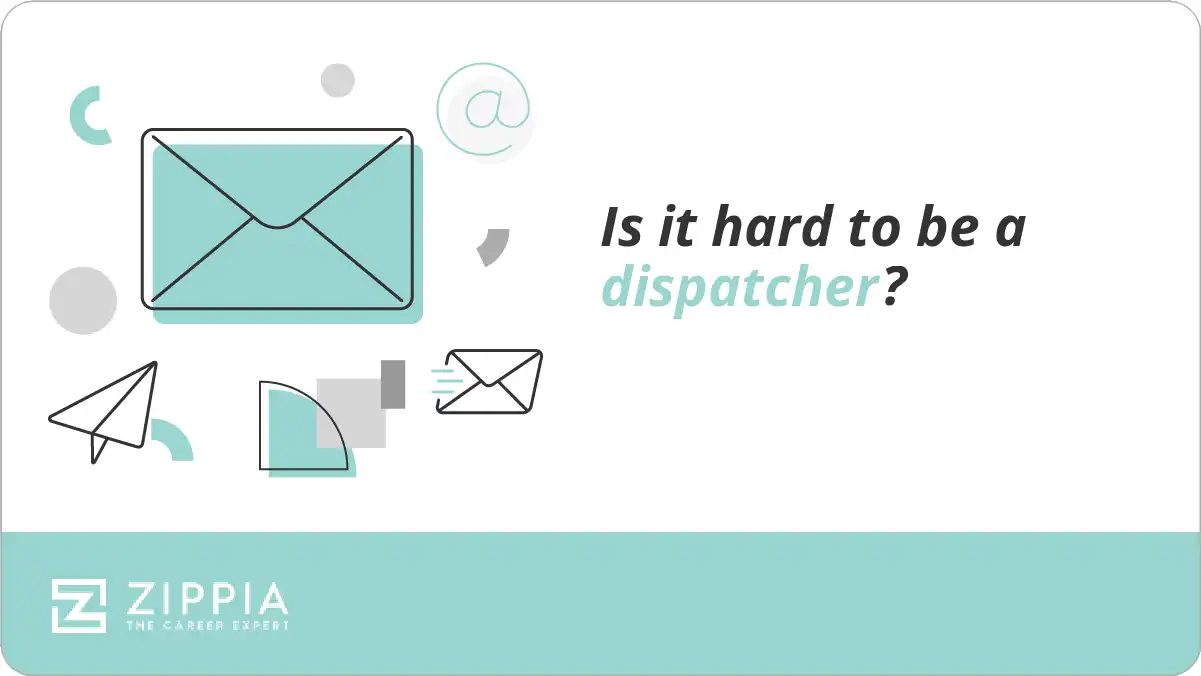 Is it hard to be a dispatcher?