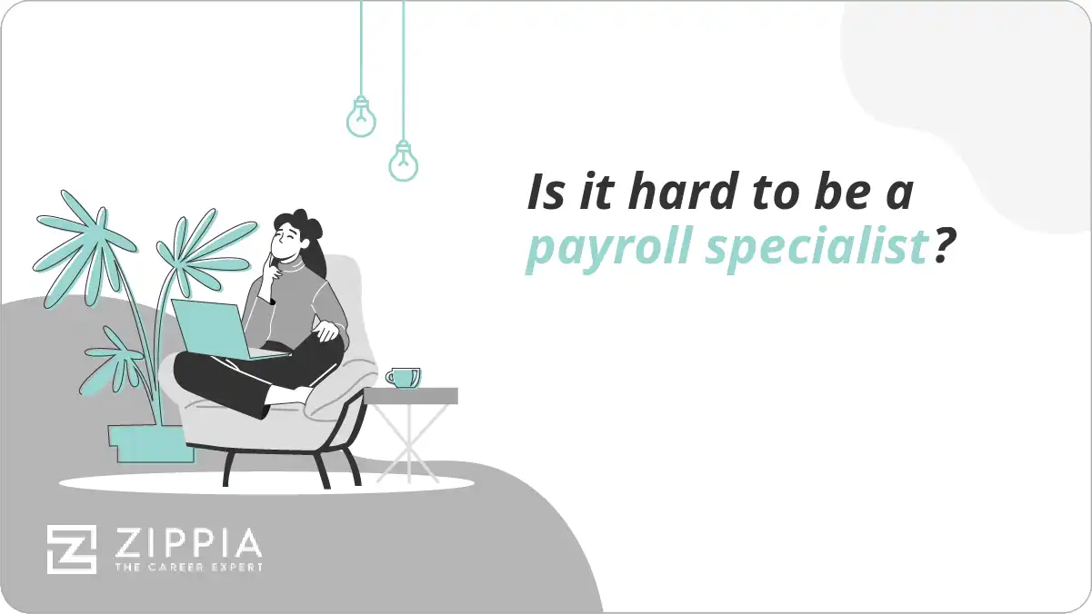 Is it hard to be a payroll specialist?