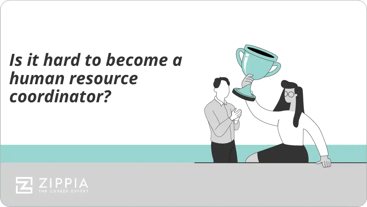 Is it hard to become a human resource coordinator?