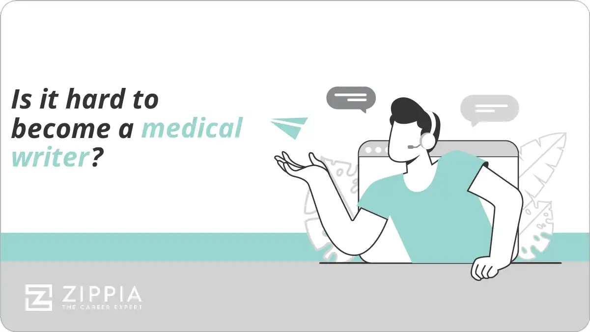 Is it hard to become a medical writer?