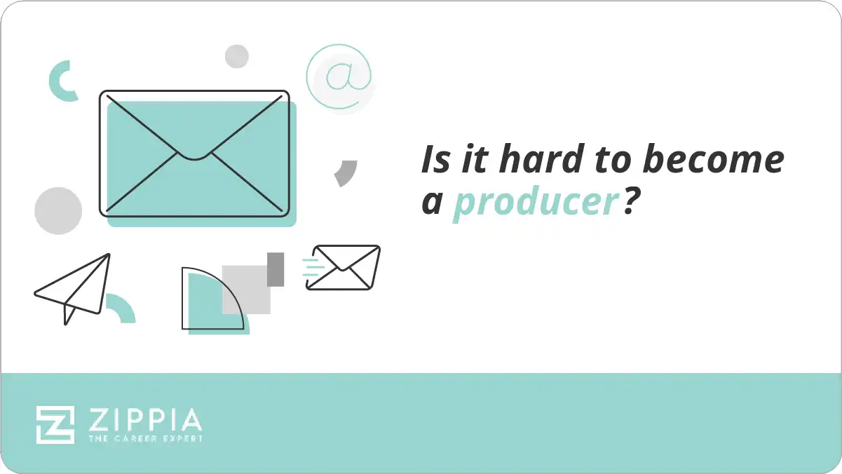 Is it hard to become a producer?