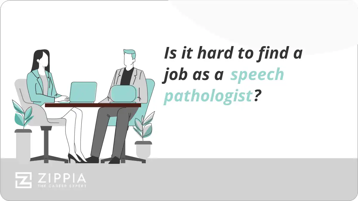 Is it hard to find a job as a speech pathologist?