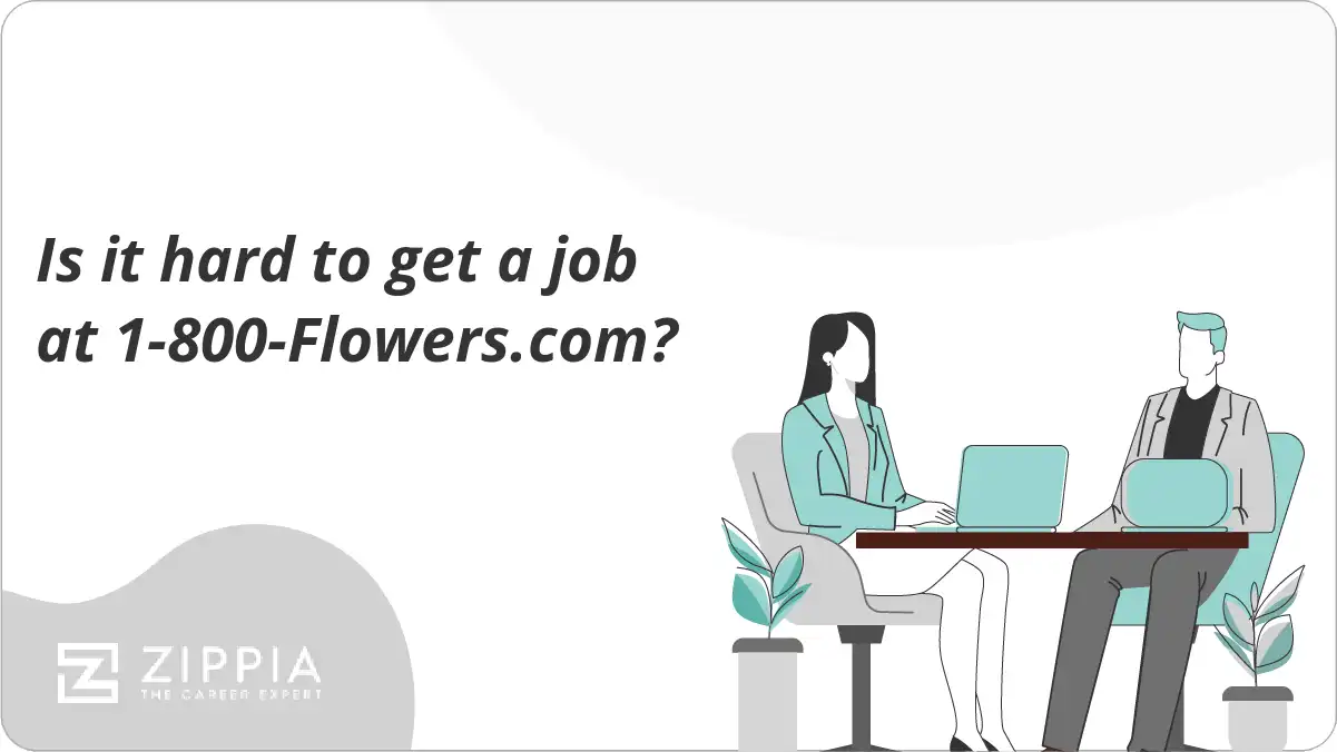 Is it hard to get a job at 1-800-Flowers.com?