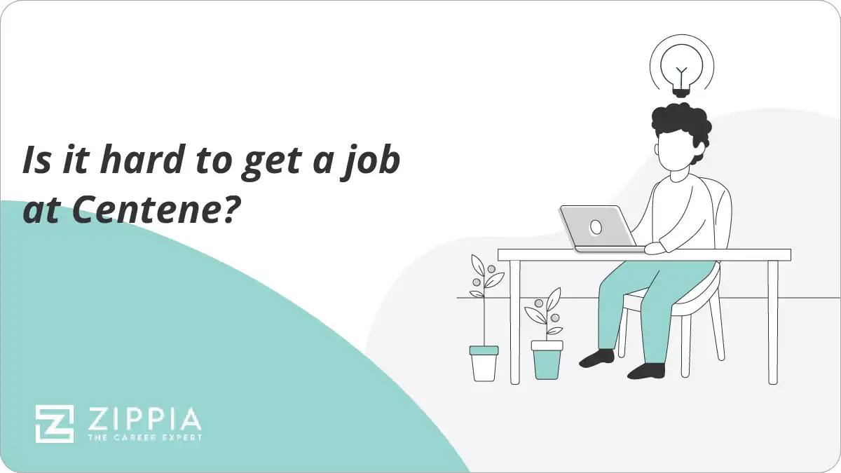 Is it hard to get a job at Centene?