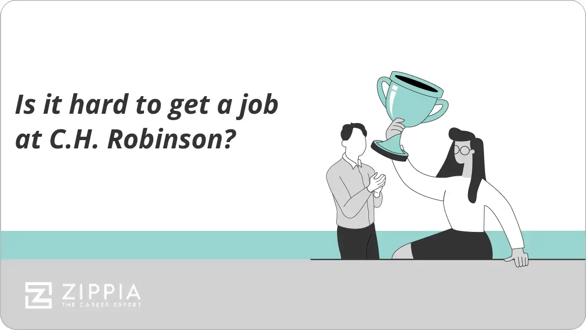 Is it hard to get a job at C.H. Robinson?