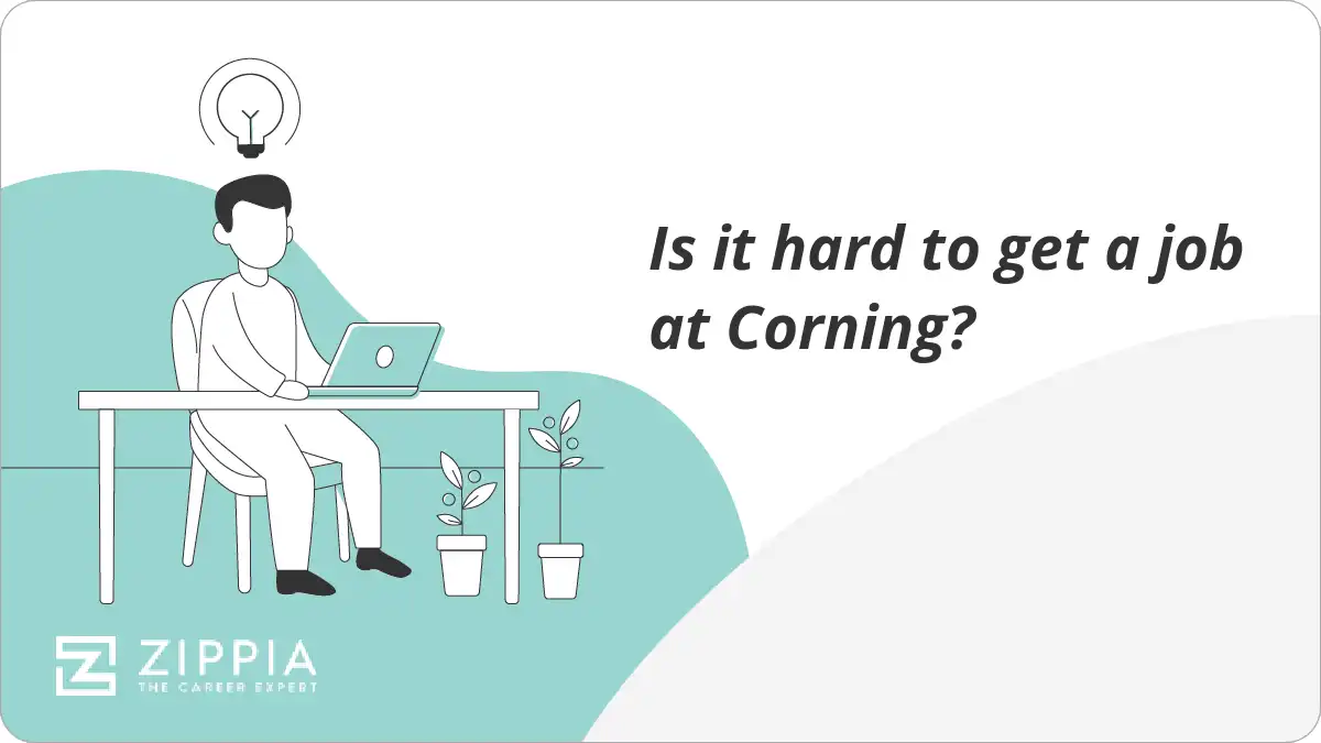 Is it hard to get a job at Corning?