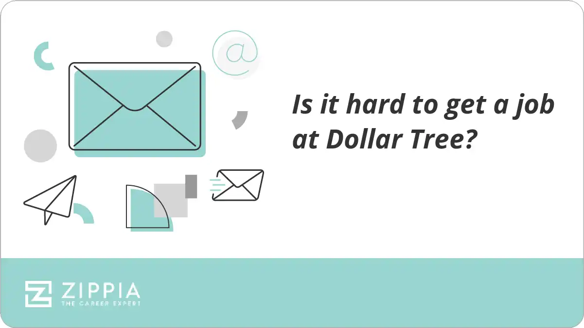 Is it hard to get a job at Dollar Tree? Zippia