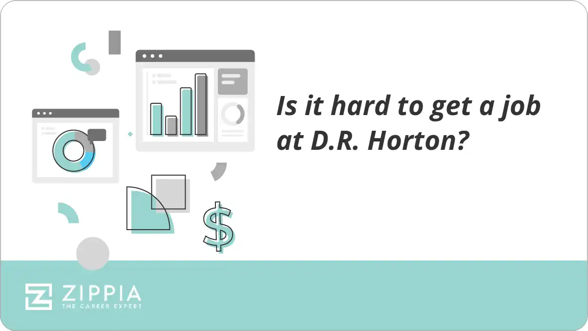 Is it hard to get a job at D.R. Horton?
