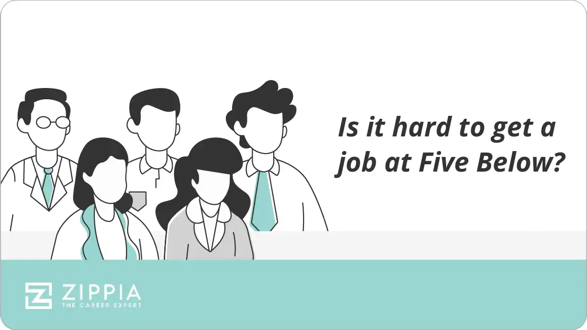 Is it hard to get a job at Five Below?