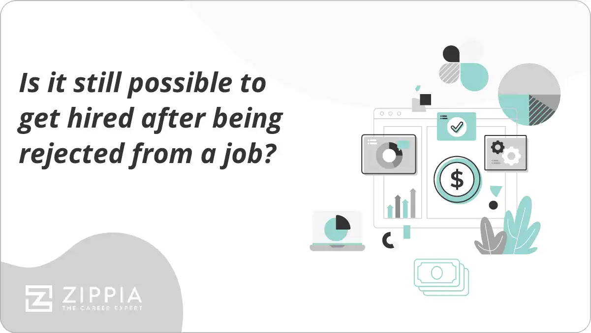 Is it still possible to get hired after being rejected from a job?
