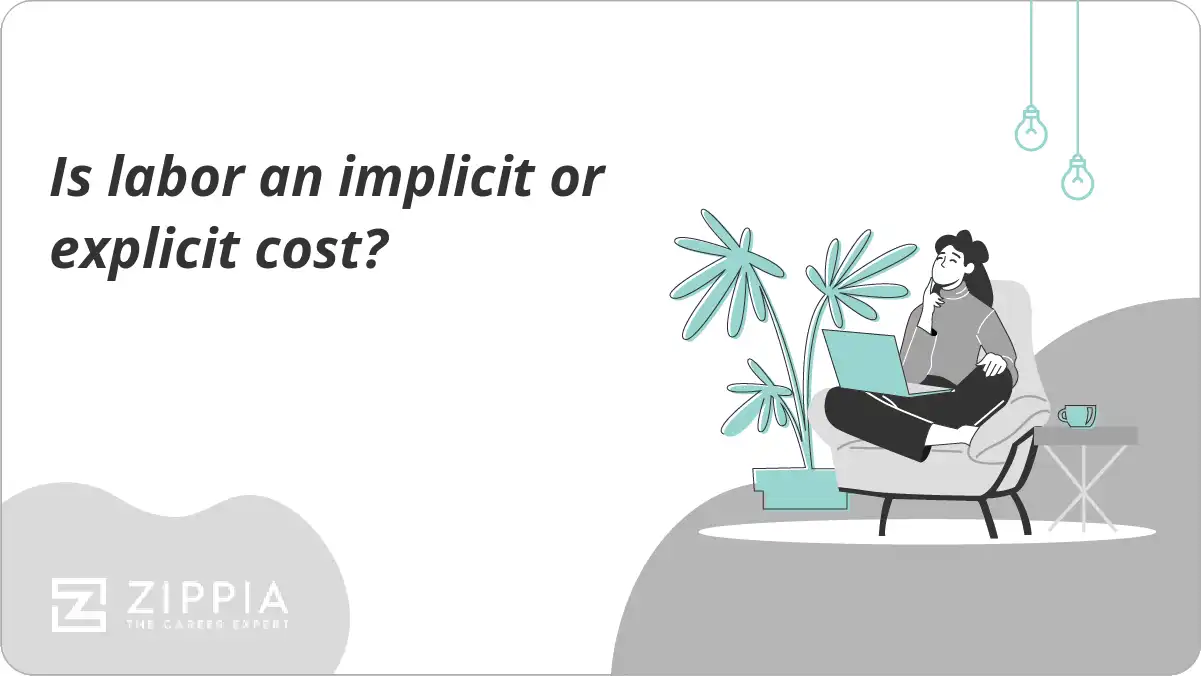 Is labor an implicit or explicit cost? - Zippia
