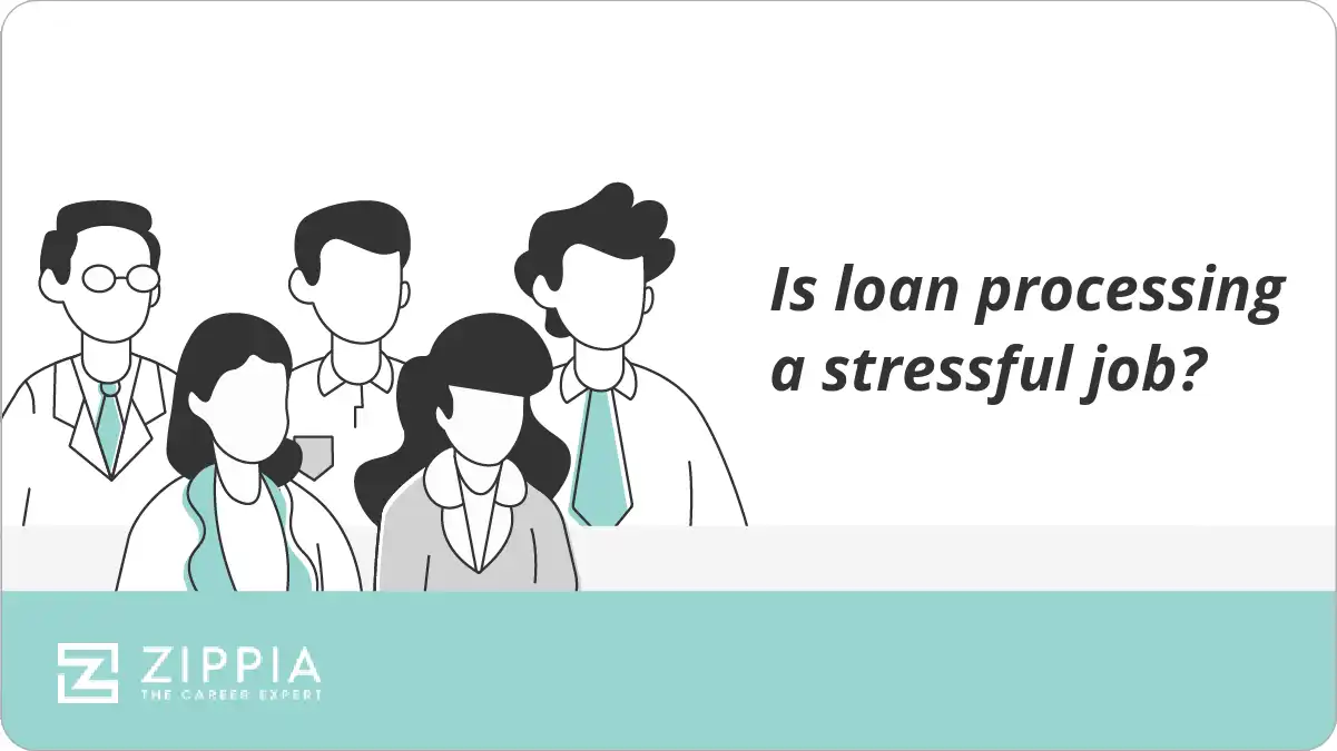 Is loan processing a stressful job?