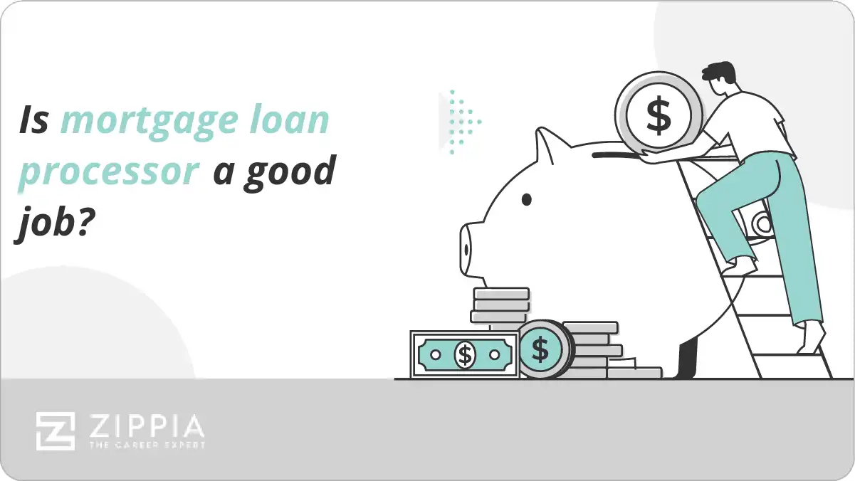 Is mortgage loan processor a good job?