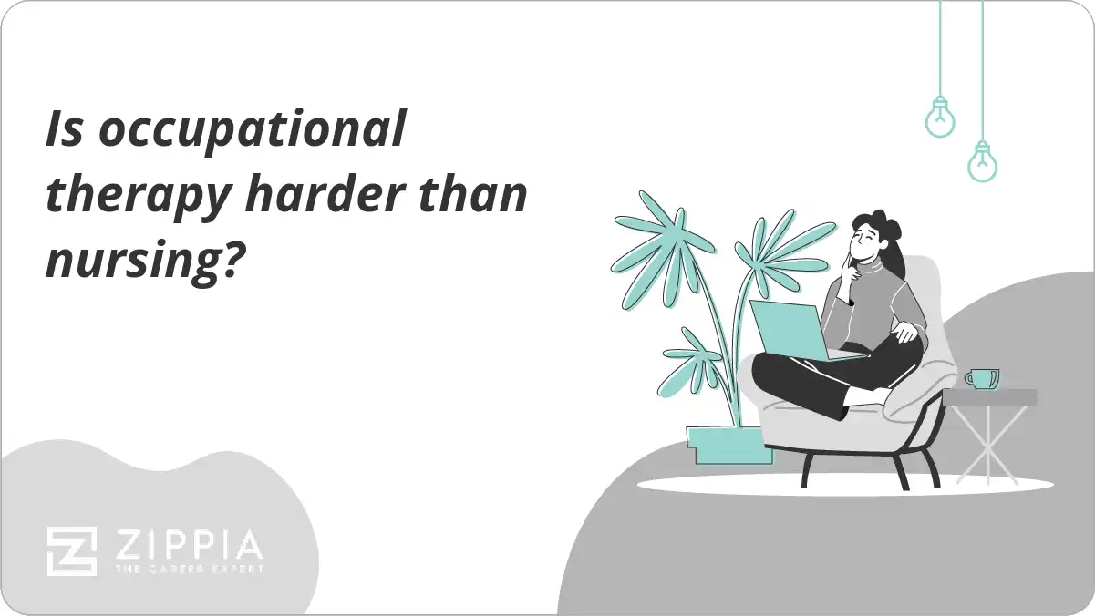 Is occupational therapy harder than nursing?
