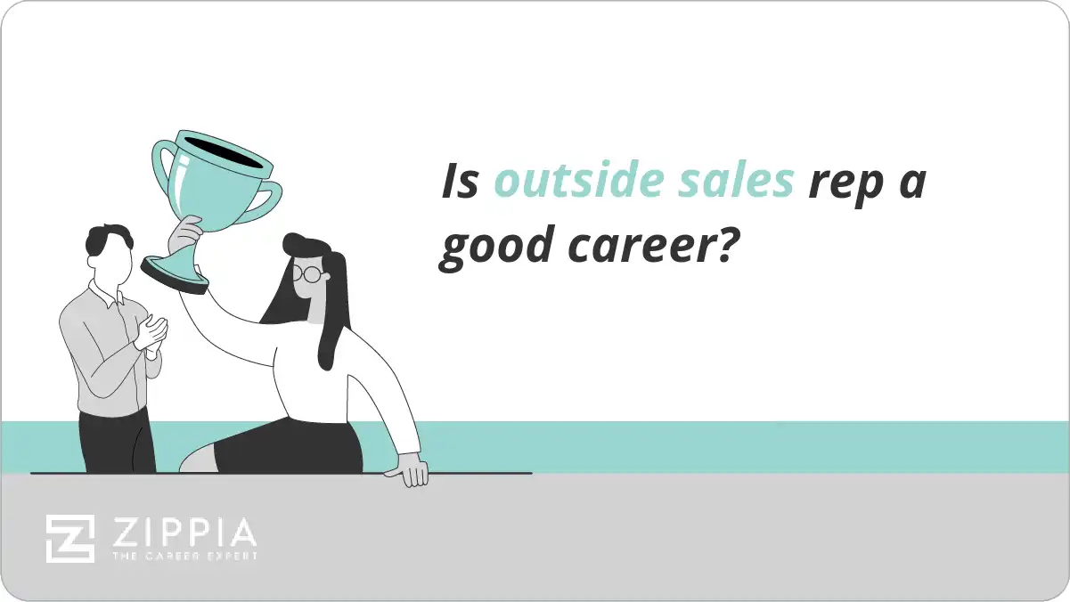 Is outside sales rep a good career?