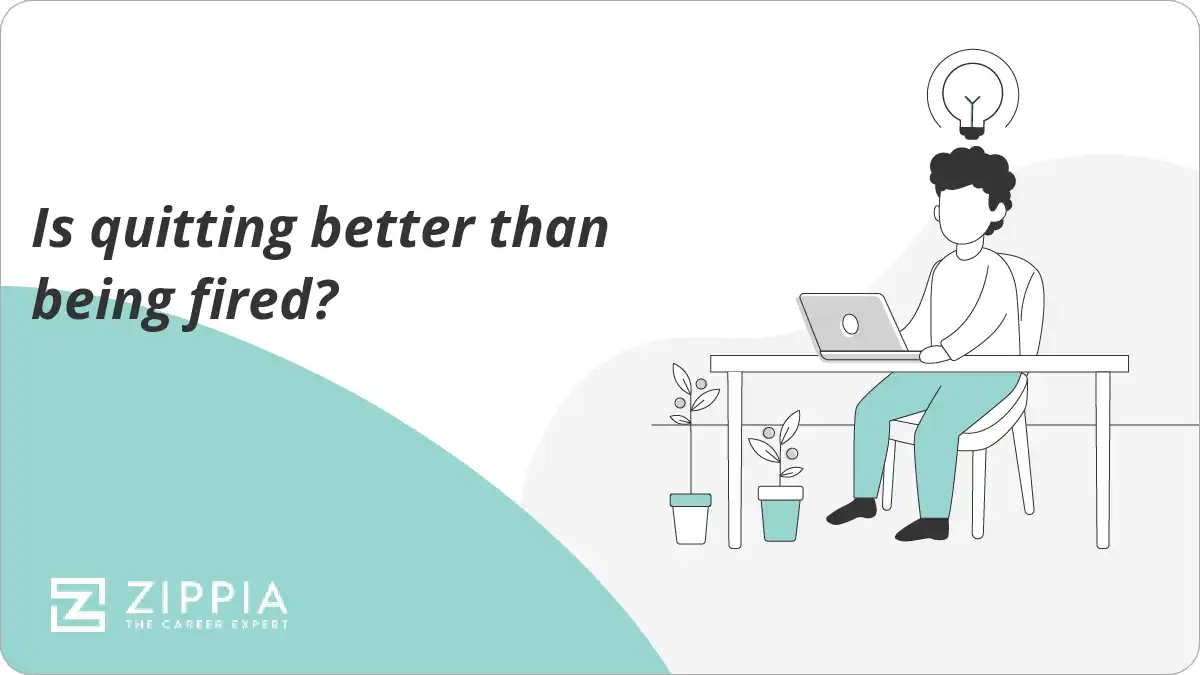 Is quitting better than being fired?