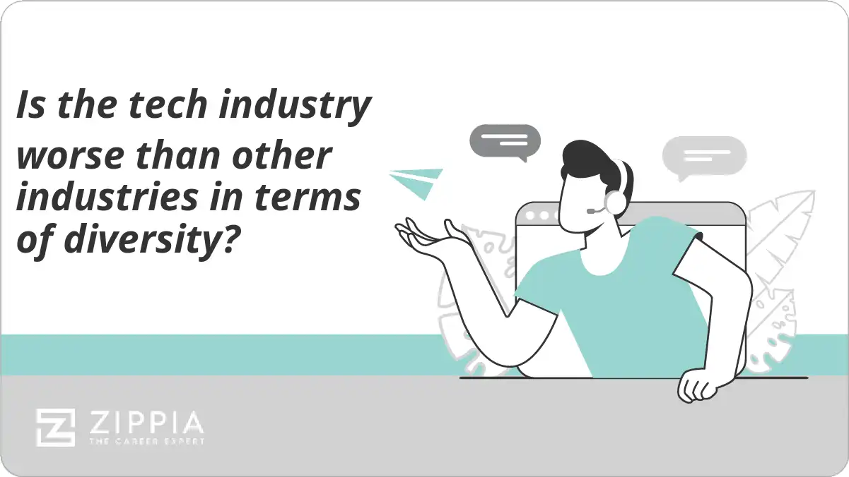 Is the tech industry worse than other industries in terms of diversity?