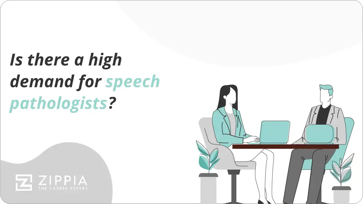 Is there a high demand for speech pathologists?