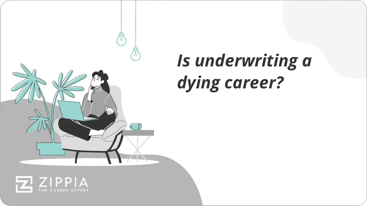 Is underwriting a dying career?