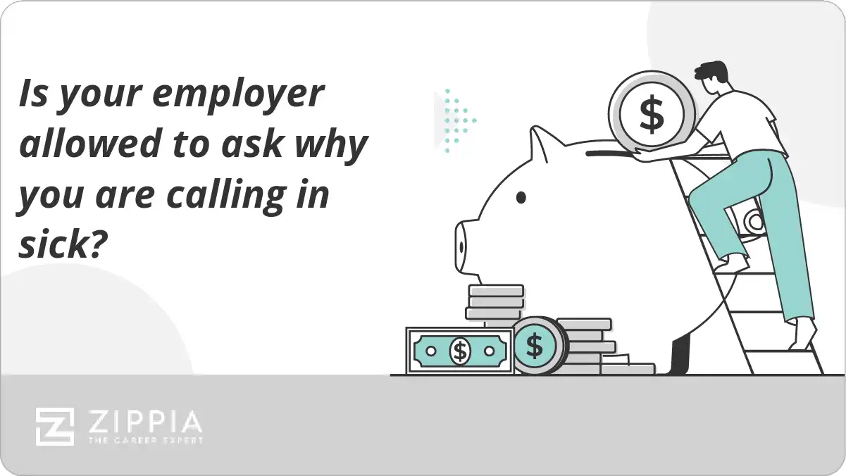 Is your employer allowed to ask why you are calling in sick?