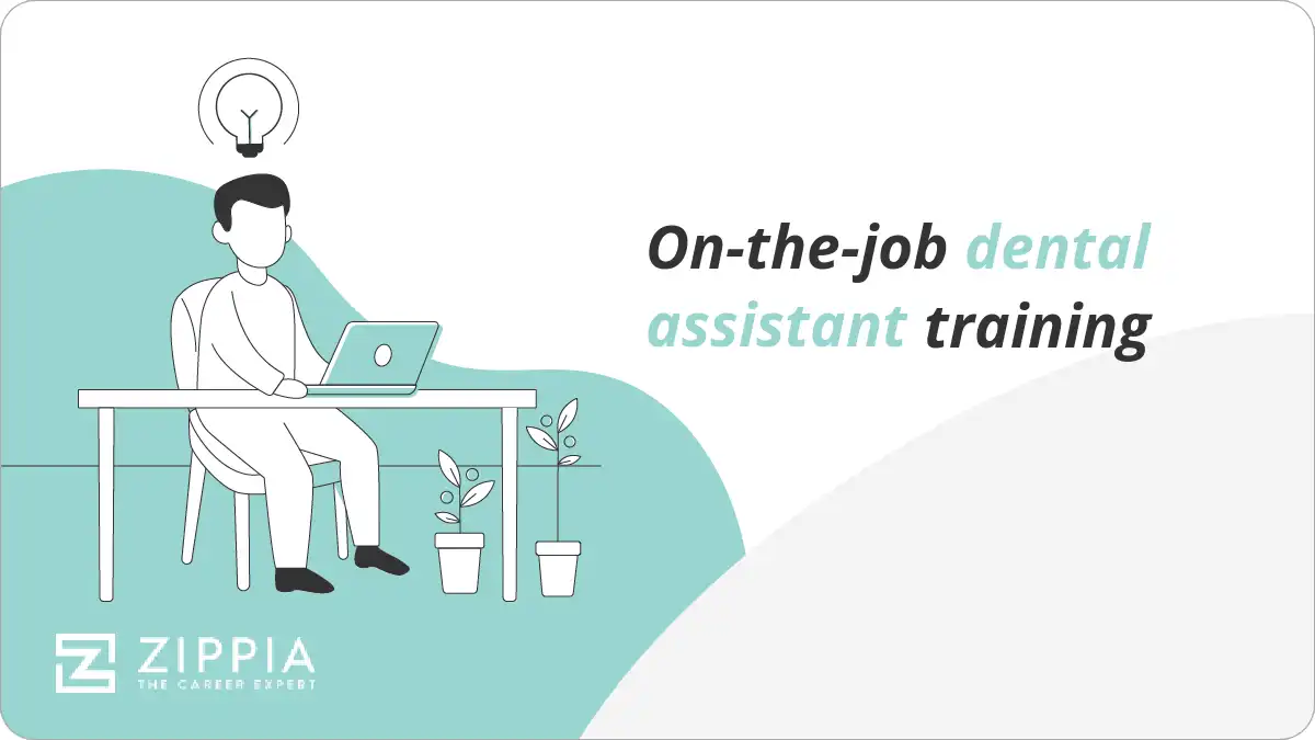 On-the-job dental assistant training
