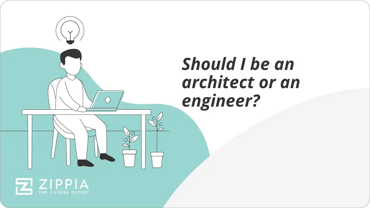 Should I be an architect or an engineer?