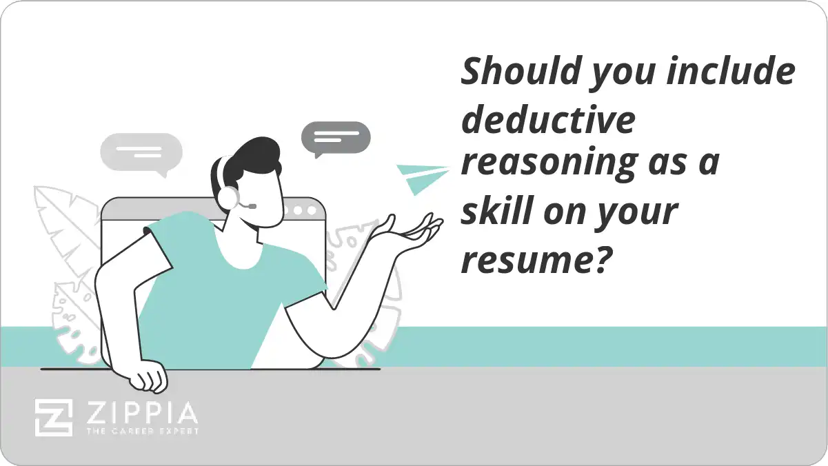 Should you include deductive reasoning as a skill on your resume?