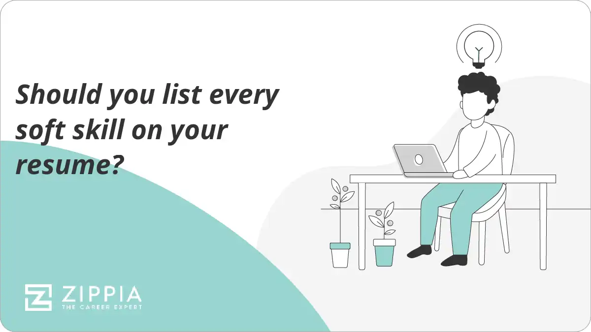 Should you list every soft skill - Should You List Every Soft Skill On Your Resume.webp