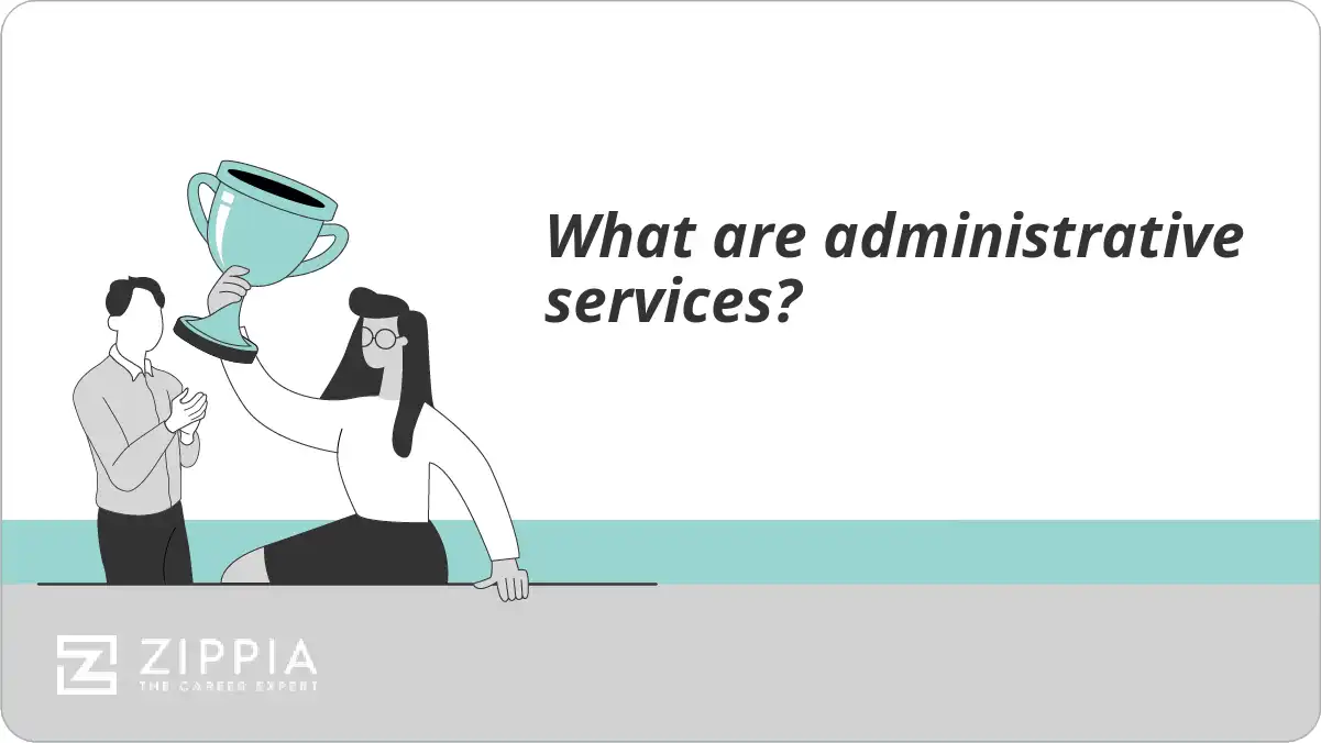 What are administrative services?