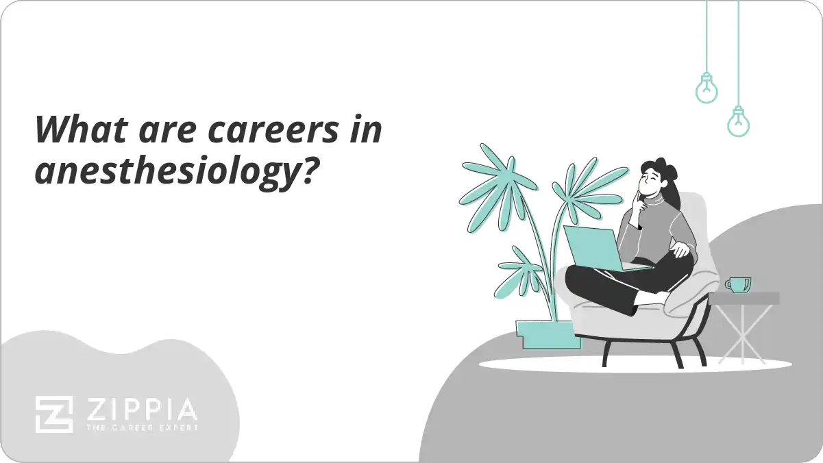 What are careers in anesthesiology?