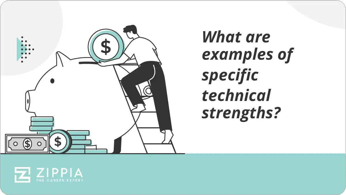 What are examples of specific technical strengths?
