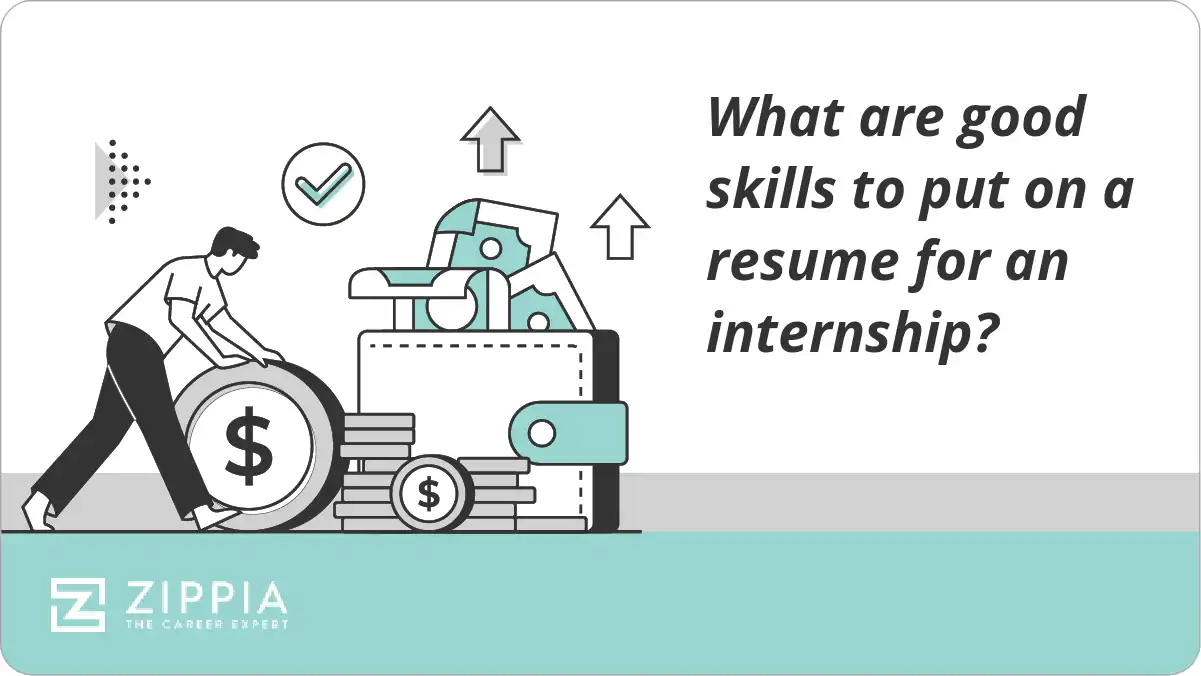 What are good skills to put on a resume for an internship?