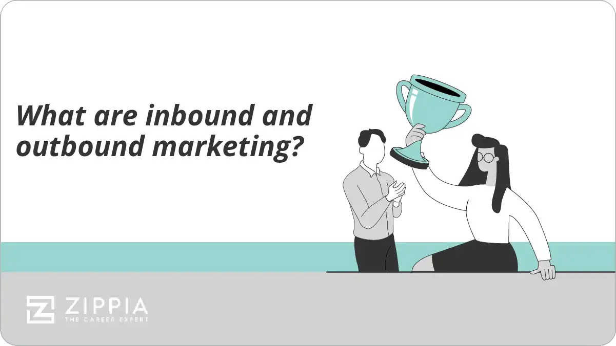 What are inbound and outbound marketing?