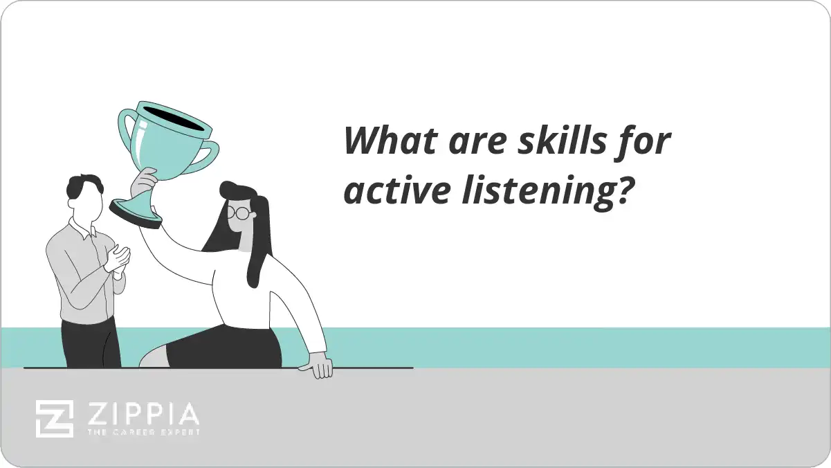 What are skills for active listening zippia
