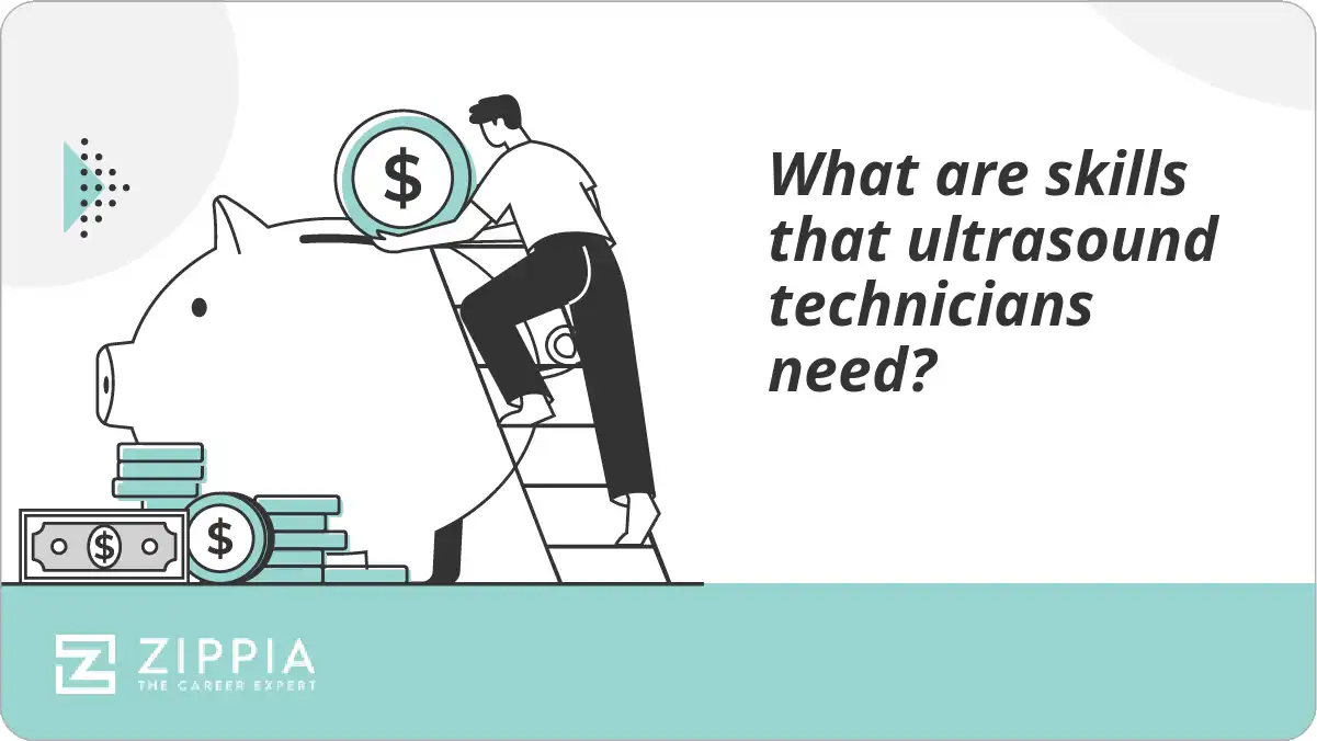 What are skills that ultrasound technicians need?