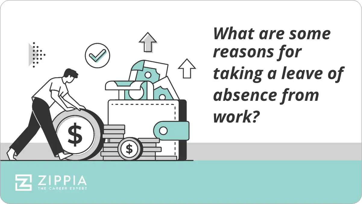 What are some reasons for taking a leave of absence from work?