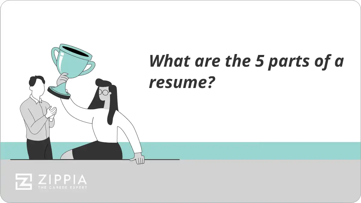 What are the 5 parts of a resume?