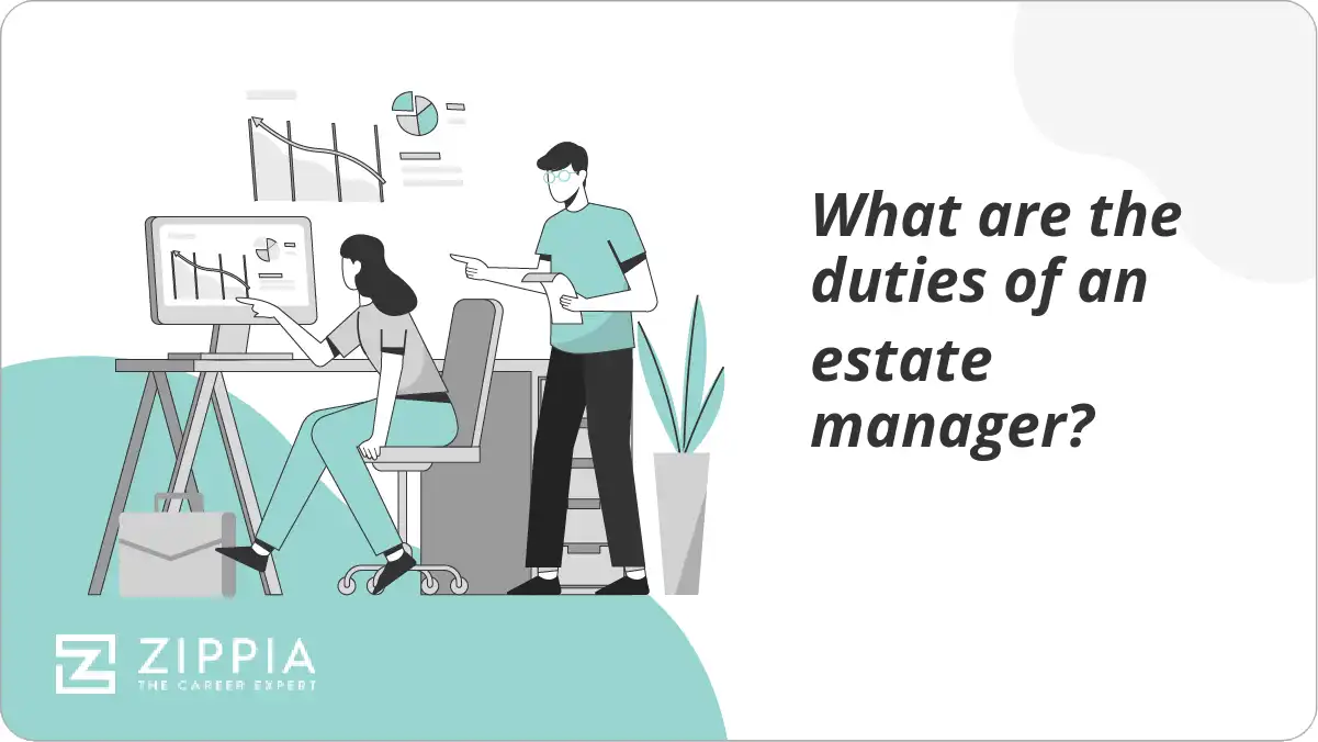 What are the duties of an estate manager?
